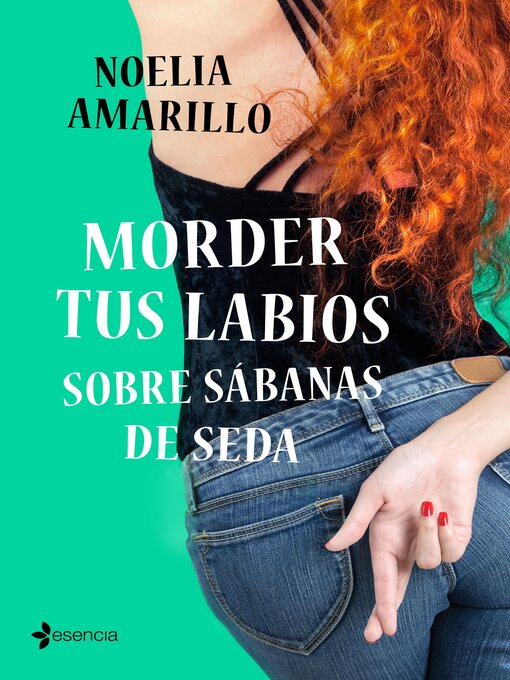 Title details for Morder tus labios sobre sábanas de seda by Noelia Amarillo - Wait list